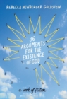 Image for 36 arguments for the existence of God: a work of fiction