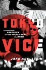 Image for Tokyo vice: an American reporter on the police beat in Japan