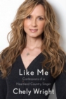 Image for Like me: confessions of a heartland country singer