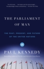 Image for The parliament of man: the United Nations and the quest for world government