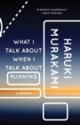 Image for What I Talk About When I Talk About Running