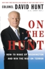Image for On the Hunt: how to wake up Washington and win the War on terror