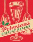 Image for Peterson&#39;s Holiday Helper : Festive Pick-me-ups, Calm-me-downs, and Handy Hints to Keep You in Good Spirits