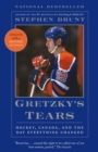 Image for Gretzky&#39;s Tears : Hockey, Canada, and the Day Everything Changed