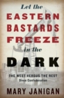 Image for Let The Eastern Bastards Freeze In The Dark