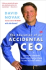 Image for The education of an accidental CEO: lessons learned from the trailer park to the corner office