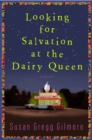 Image for Looking for salvation at the Dairy Queen: a novel