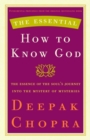 Image for The essential how to know God: the soul&#39;s journey into the mystery of mysteries