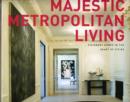 Image for Majestic metropolitan living  : visionary homes in the heart of cities
