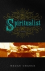 Image for The spiritualist: a novel