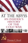 Image for At the abyss: an insider&#39;s history of the Cold War