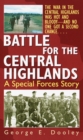 Image for Battle for the Central Highlands: A Special Forces Story