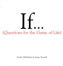 Image for If..., Volume 1: (Questions For The Game of Life)