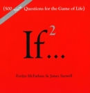 Image for If..., Volume 2: (500 New Questions for the Game of Life)