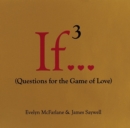 Image for If..., Volume 3: (Questions for the Game of Love)