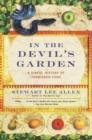 Image for In the devil&#39;s garden: a sinful history of forbidden food
