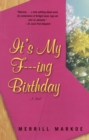 Image for It&#39;s My F---ing Birthday: A Novel