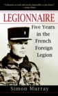 Image for Legionnaire: an Englishman in the French Foreign Legion