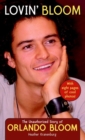 Image for Lovin&#39; Bloom: The Unauthorized Story of Orlando Bloom