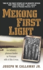 Image for Mekong First Light: An Infantry Platoon Leader in Vietnam