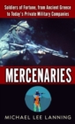 Image for Mercenaries: Soldiers of Fortune, from Ancient Greece to Today#s Private Military Companies