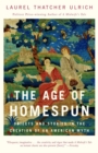 Image for The age of homespun: objects and stories in the creation of an American myth