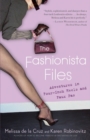 Image for Fashionista Files: Adventures in Four-Inch Heels and Faux Pas