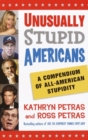 Image for Unusually Stupid Americans: A Compendium of All-American Stupidity