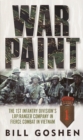 Image for War Paint: The 1st Infantry Division&#39;s LRP/Ranger Company in Fierce Combat in Vietnam