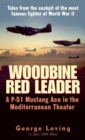 Image for Woodbine Red Leader: a P-51 Mustang ace in the Mediterranean theater