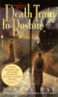Image for Death train to Boston: a Fremont Jones mystery