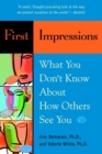Image for First Impressions: What You Don&#39;t Know About How Others See You