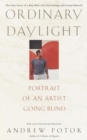 Image for Ordinary Daylight: Portrait of an Artist Going Blind