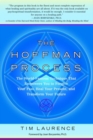 Image for Hoffman Process: The World-Famous Technique That Empowers You to Forgive Your Past, Heal Your Pre sent, and Transform Your Future