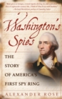 Image for Washington&#39;s Spies: The Story of America&#39;s First Spy Ring