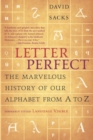 Image for Letter Perfect: The Marvelous History of Our Alphabet From A to Z