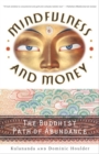 Image for Mindfulness and money: the Buddhist path of abundance