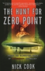 Image for The hunt for zero point: one man&#39;s journey to discover the biggest secret since the invention of the atom bomb