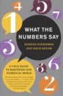 Image for What the numbers say: a field guide to mastering our numerical world