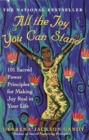 Image for All the joy you can stand: 101 sacred power principles for making joy real in your life