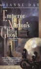 Image for Emperor Norton&#39;s ghost: a Fremont Jones mystery