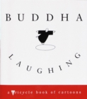 Image for Buddha Laughing: A Tricycle Book of Cartoons.
