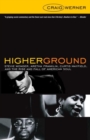 Image for Higher ground: Stevie Wonder, Aretha Franklin, Curtis Mayfield, and the rise and fall of American soul