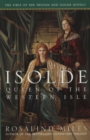 Image for Isolde: the queen of the western isle : a novel