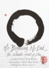 Image for No beginning, no end: the intimate heart of Zen