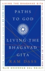 Image for Paths to god: living the Bhagavad Gita