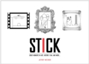 Image for Stick: great moments in art, history, film and more