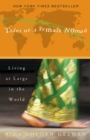 Image for Tales of a female nomad: living at large in the world
