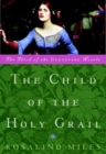 Image for The child of the Holy Grail: a novel