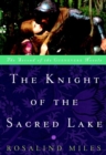 Image for The knight of the sacred lake: a novel